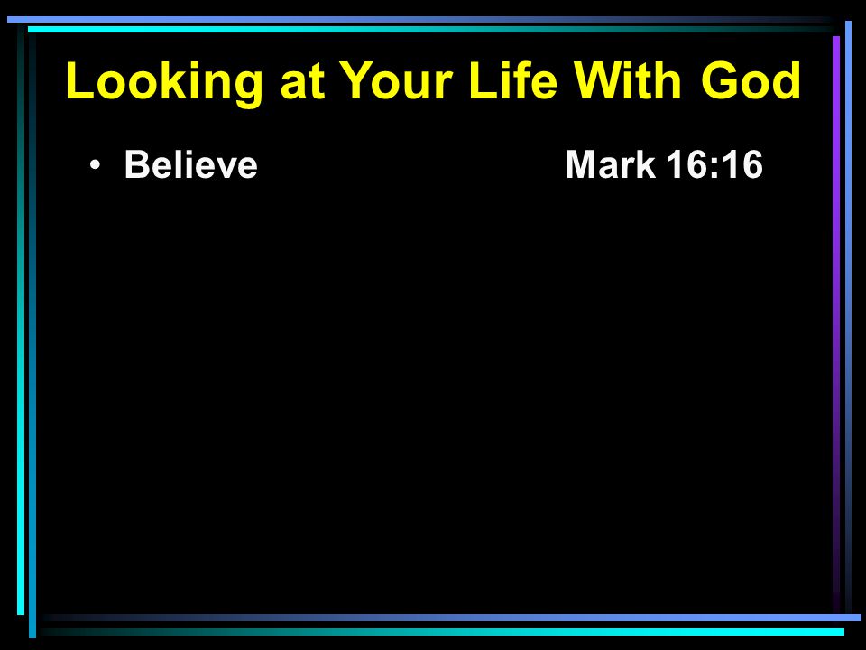 BelieveMark 16:16