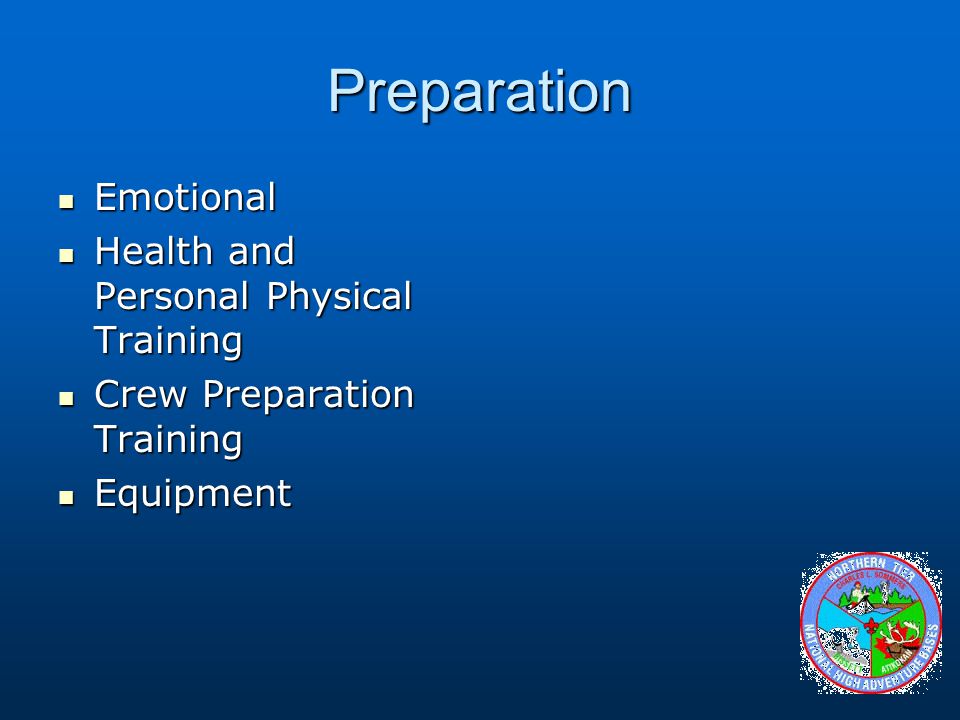 Preparation Emotional Emotional Health and Personal Physical Training Health and Personal Physical Training Crew Preparation Training Crew Preparation Training Equipment Equipment