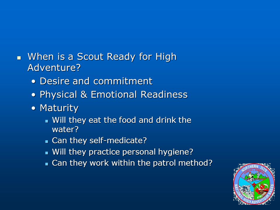 When is a Scout Ready for High Adventure. When is a Scout Ready for High Adventure.