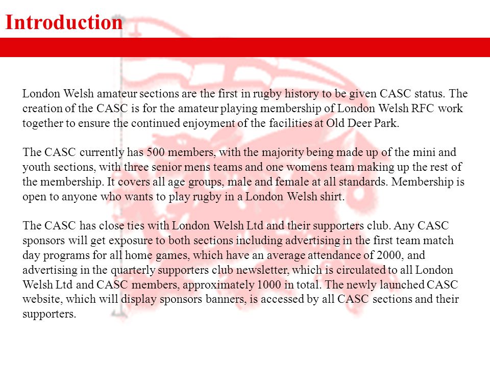 Introduction London Welsh amateur sections are the first in rugby history to be given CASC status.
