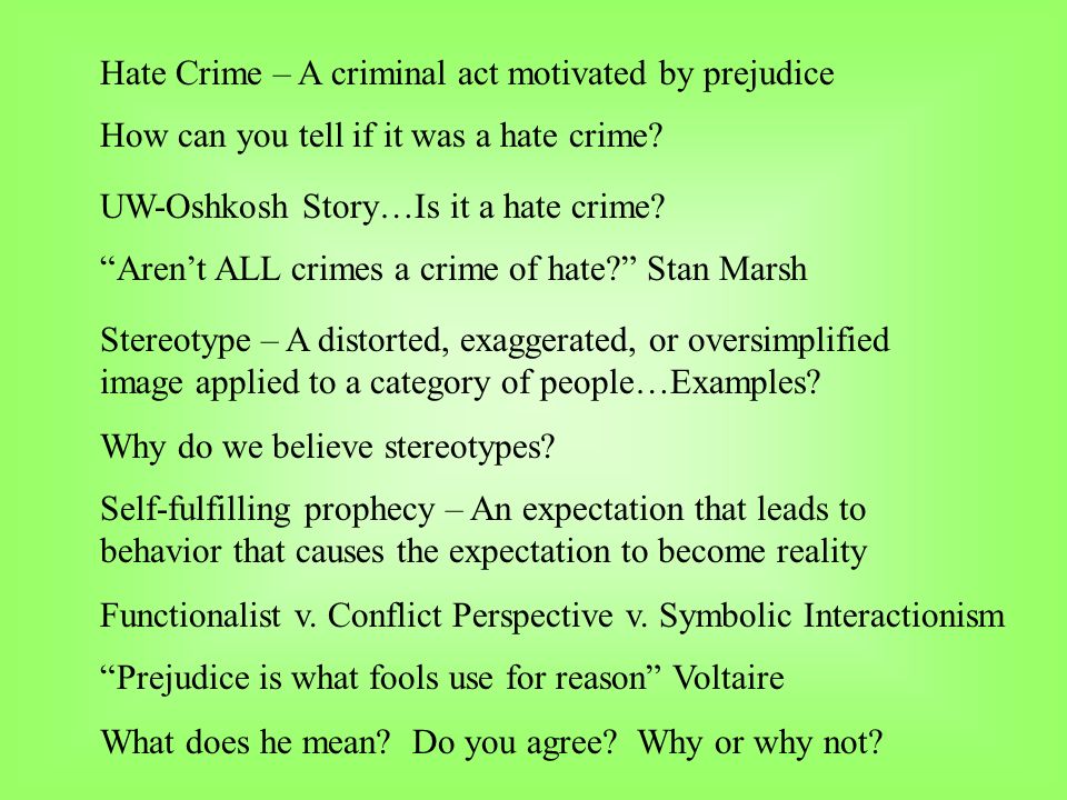 Hate Crime – A criminal act motivated by prejudice How can you tell if it was a hate crime.