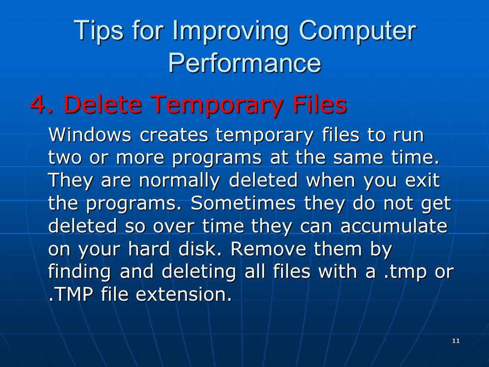 11 Tips for Improving Computer Performance 4.
