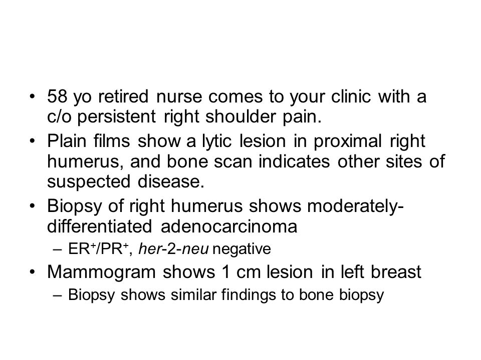 58 yo retired nurse comes to your clinic with a c/o persistent right shoulder pain.