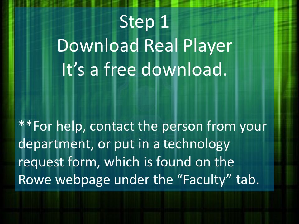 Step 1 Download Real Player It’s a free download.