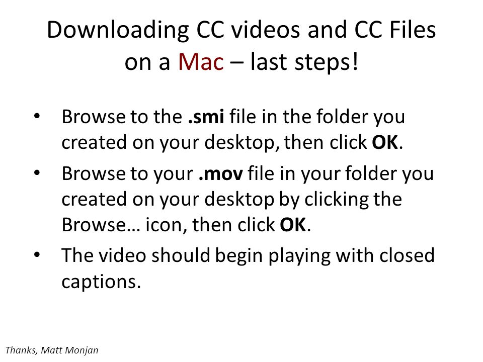 Downloading CC videos and CC Files on a Mac – last steps.