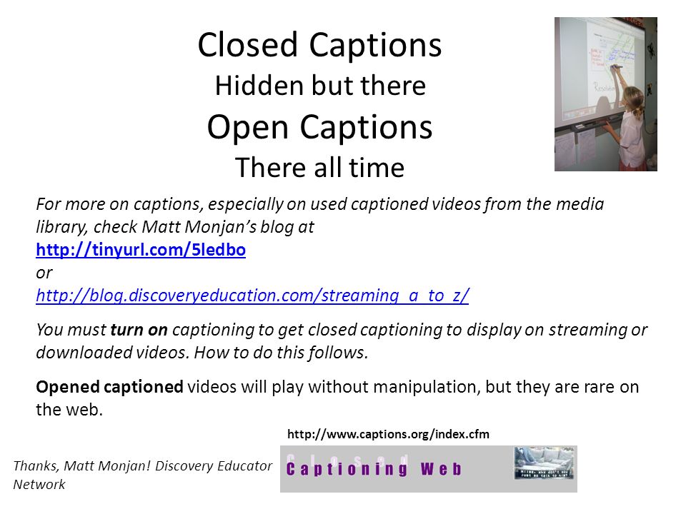 Closed Captions Hidden but there Open Captions There all time Thanks, Matt Monjan.