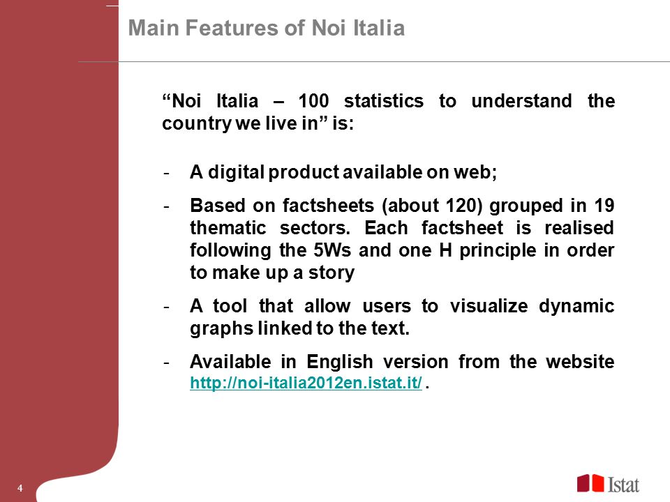 4 -A digital product available on web; -Based on factsheets (about 120) grouped in 19 thematic sectors.