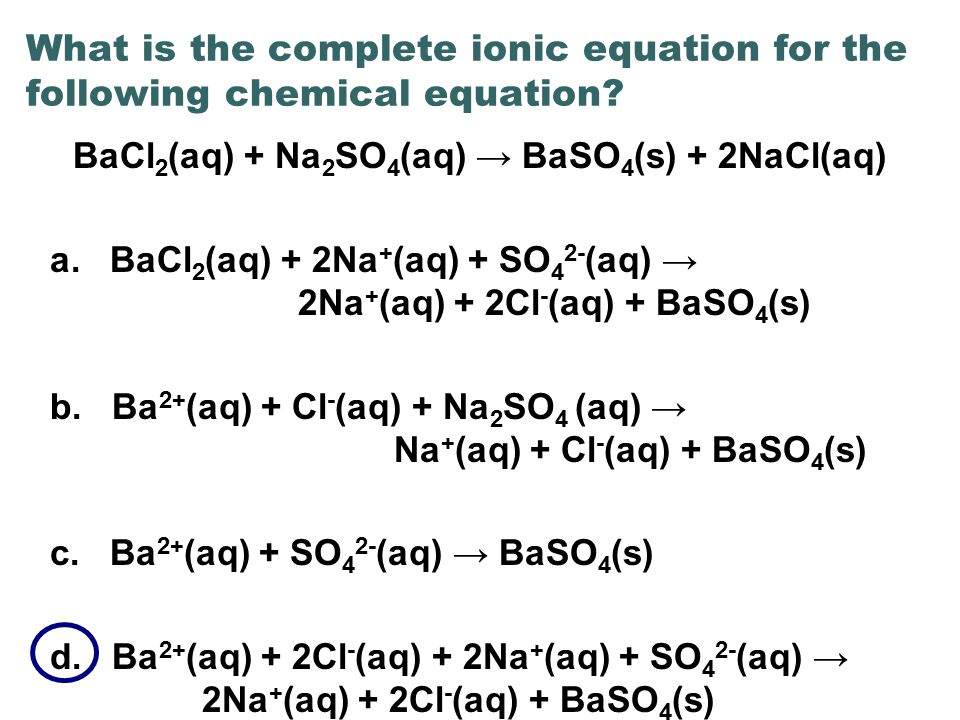 What is the complete ionic equation for the following chemical equation.