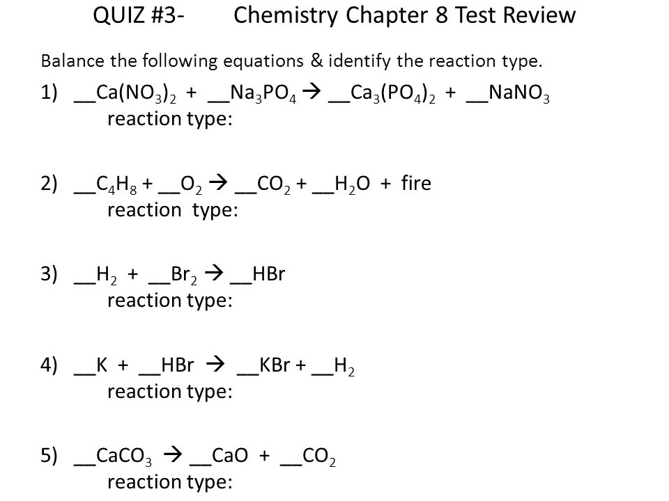 Chemistry Chapter 8 Chemical Equations Balancing Formula Quiz 3 Chemistry Chapter 8 Test Review Balance The Following Equations Identify