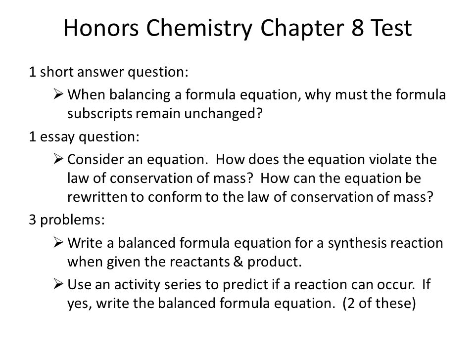 Chemistry Chapter 8 Chemical Equations Balancing Formula Honors Chemistry Chapter 8 Test 1 Short Answer Question When Balancing A Formula Equation