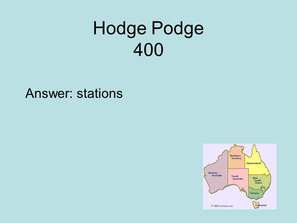 Hodge Podge 400 Answer: stations