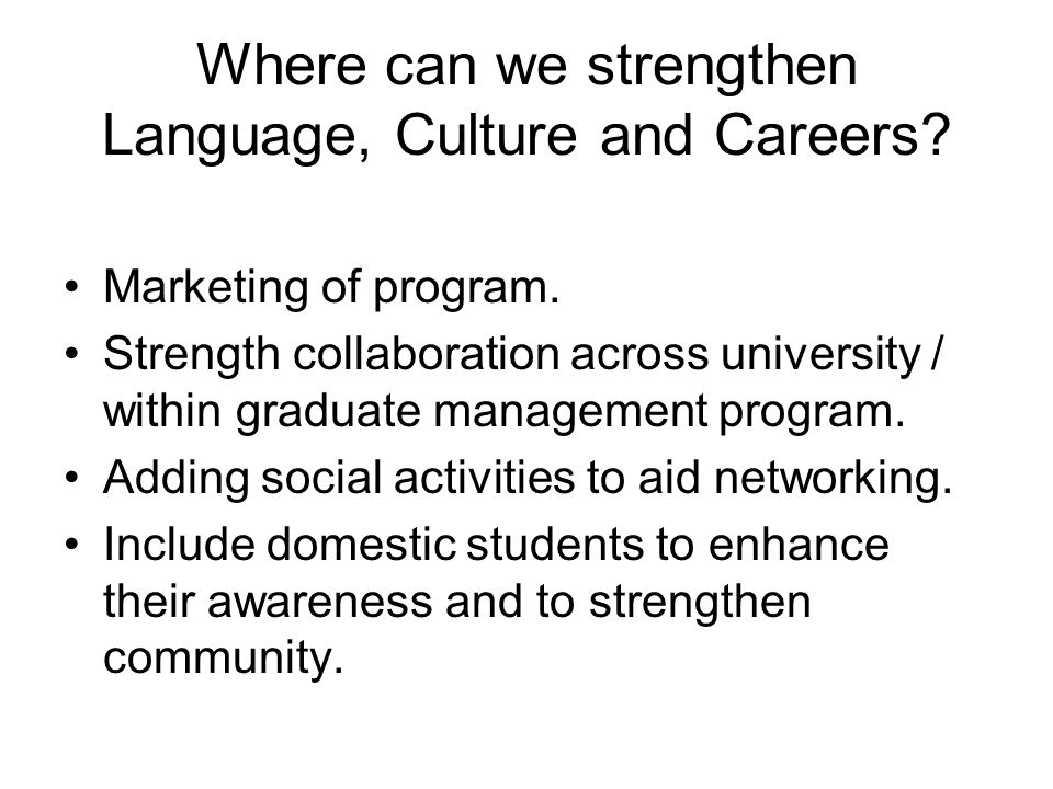 Where can we strengthen Language, Culture and Careers.