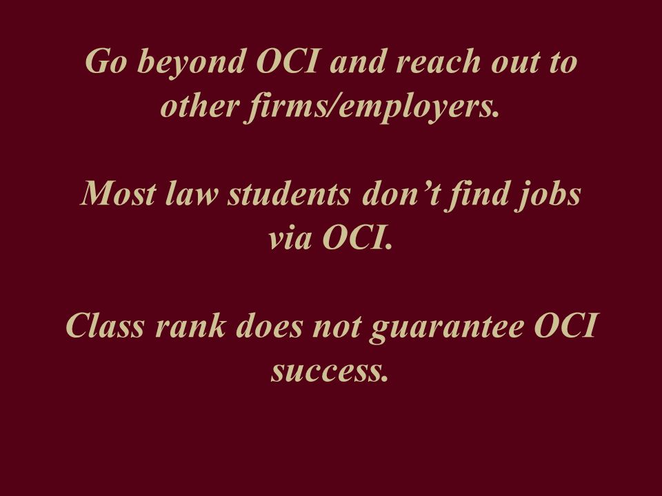 Go beyond OCI and reach out to other firms/employers.