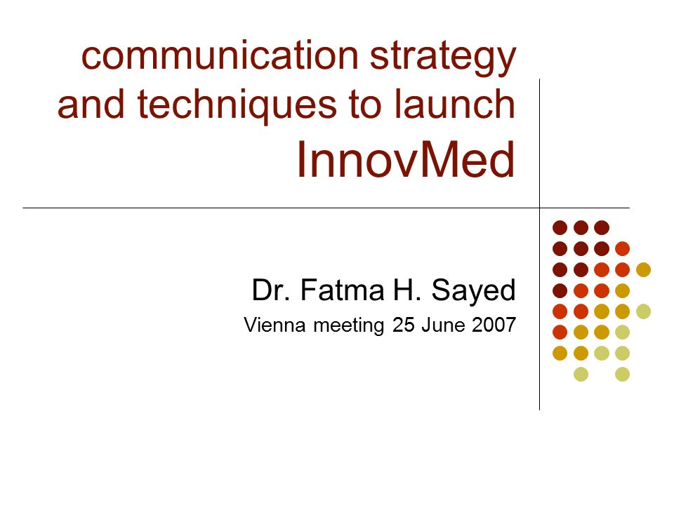 communication strategy and techniques to launch InnovMed Dr.