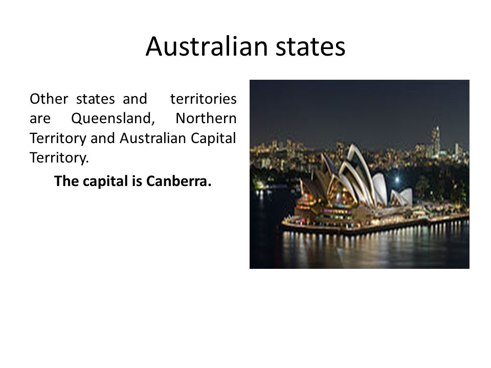 Australian states Other states and territories are Queensland, Northern Territory and Australian Capital Territory.