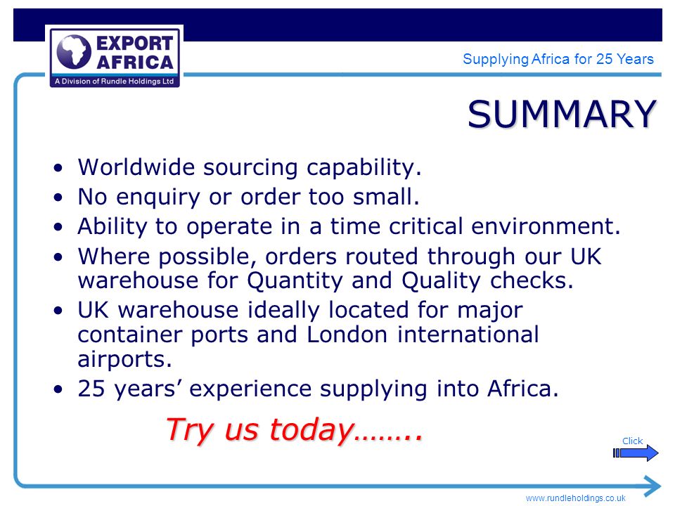 Supplying Africa for 25 Years SUMMARY Worldwide sourcing capability.