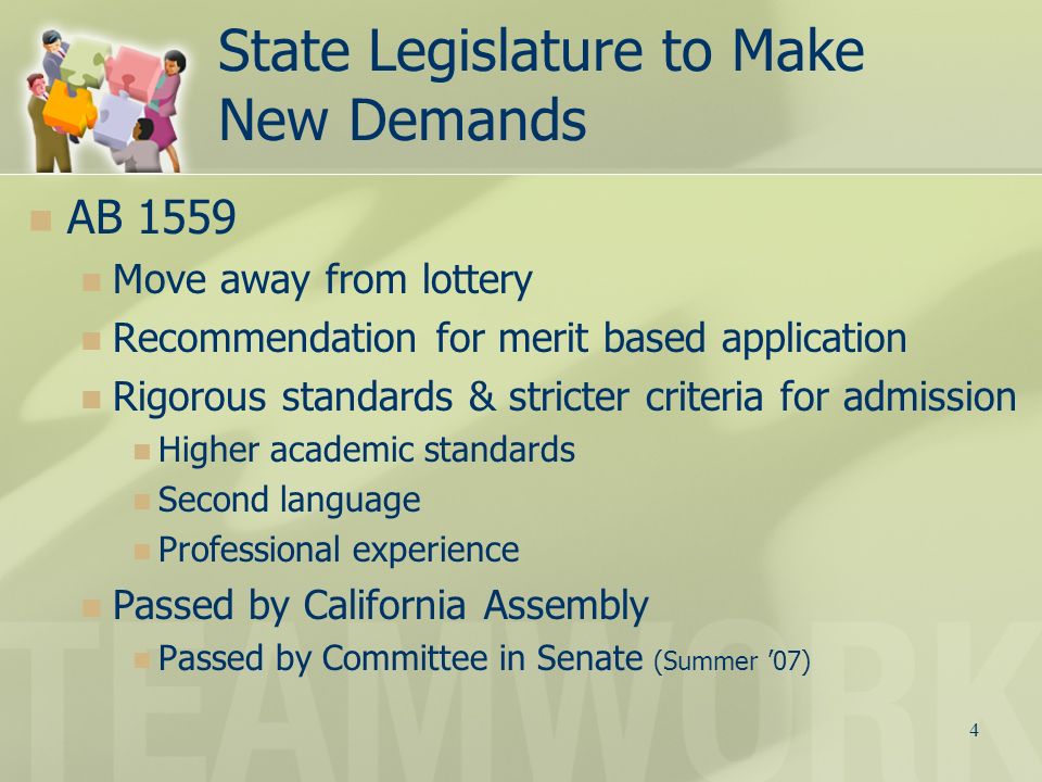 4 State Legislature to Make New Demands AB 1559 Move away from lottery Recommendation for merit based application Rigorous standards & stricter criteria for admission Higher academic standards Second language Professional experience Passed by California Assembly Passed by Committee in Senate (Summer ’07)