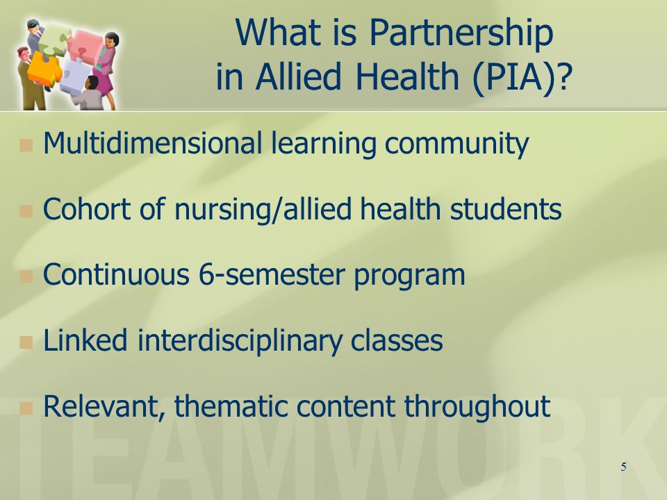 5 What is Partnership in Allied Health (PIA).