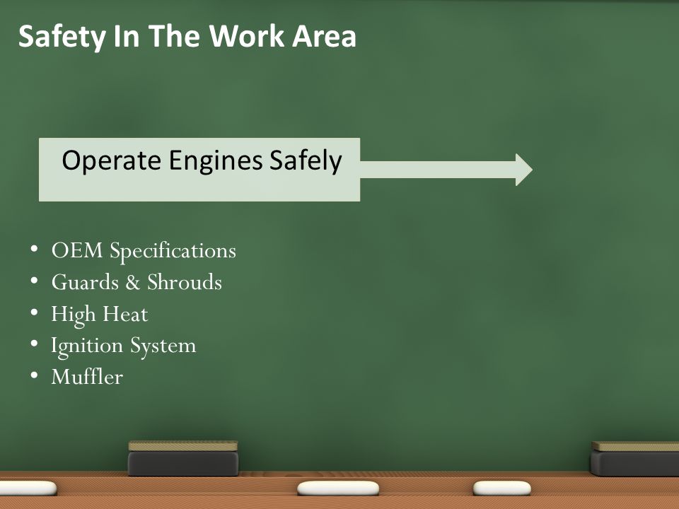 Operate Engines Safely Safety In The Work Area OEM Specifications Guards & Shrouds High Heat Ignition System Muffler