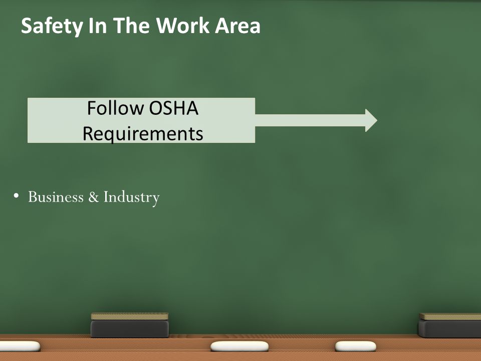Follow OSHA Requirements Safety In The Work Area Business & Industry
