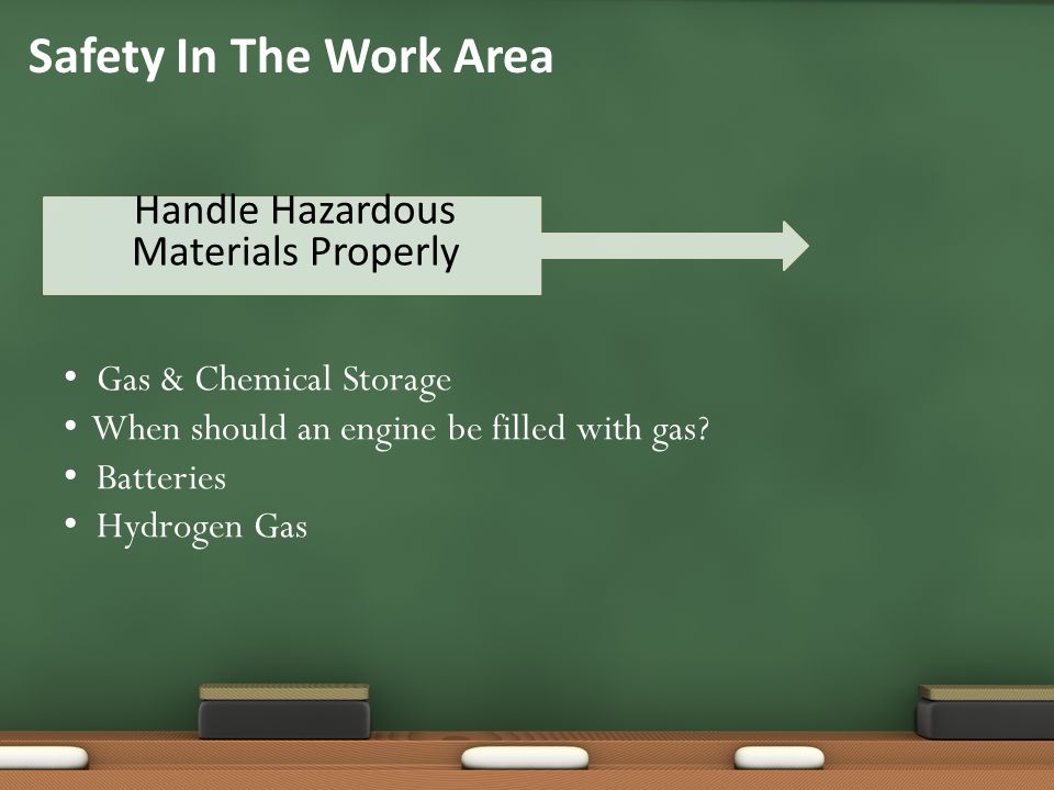 Handle Hazardous Materials Properly Safety In The Work Area Gas & Chemical Storage When should an engine be filled with gas.