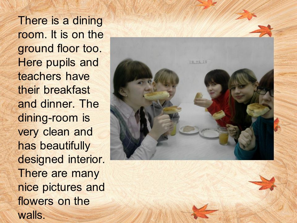There is a dining room. It is on the ground floor too.