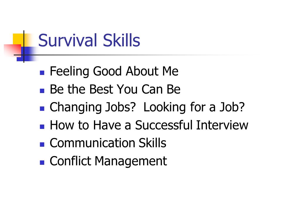 Survival Skills Feeling Good About Me Be the Best You Can Be Changing Jobs.