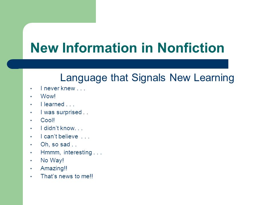 New Information in Nonfiction Language that Signals New Learning I never knew...