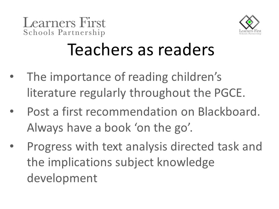 The importance of reading children’s literature regularly throughout the PGCE.