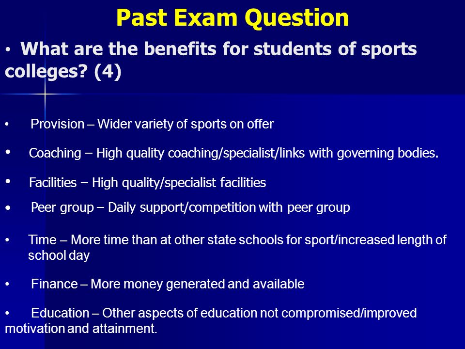Past Exam Question What are the benefits for students of sports colleges.