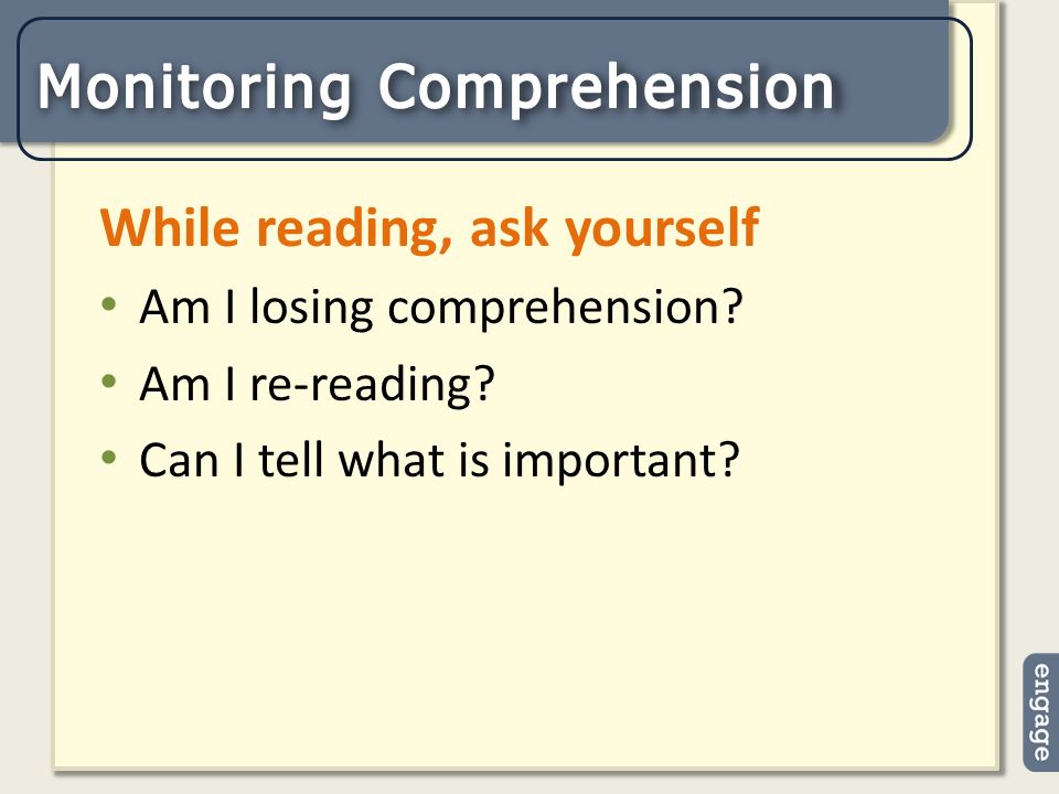 While reading, ask yourself Am I losing comprehension.