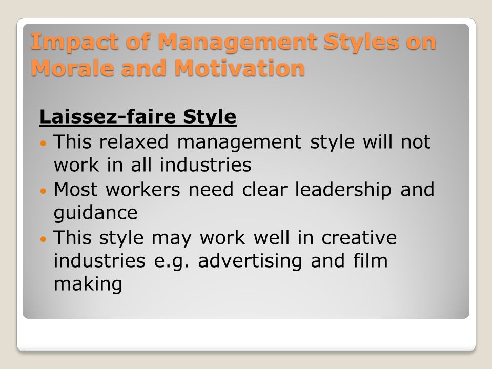 laissez faire management styles Adopting an autocratic, democratic, participative, or laissez-faire style of leadership is contingent on the personal traits of the leader, the people being led, and the nature of the activity each style has a track record of success, so leaders must carefully consider them all before adopting one of them. laissez faire management styles Adopting an autocratic, democratic, participative, or laissez-faire style of leadership is contingent on the personal traits of the leader, the people being led, and the nature of the activity each style has a track record of success, so leaders must carefully consider them all before adopting one of them.