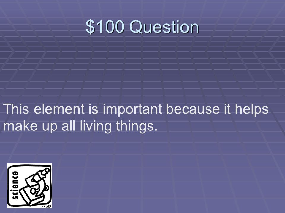 $500 Answer What is an element