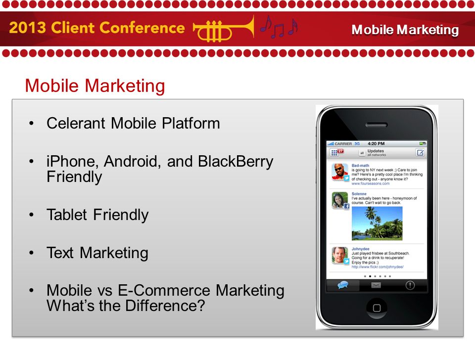 Mobile Marketing Celerant Mobile Platform iPhone, Android, and BlackBerry Friendly Tablet Friendly Text Marketing Mobile vs E-Commerce Marketing What’s the Difference.