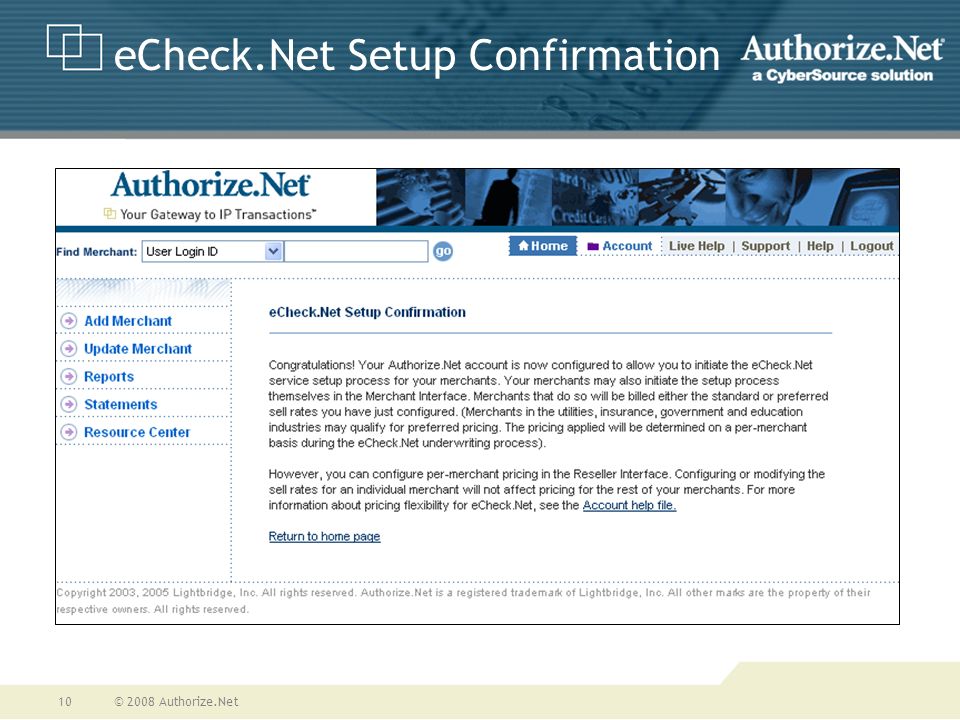 © 2008 Authorize.Net10 eCheck.Net Setup Confirmation