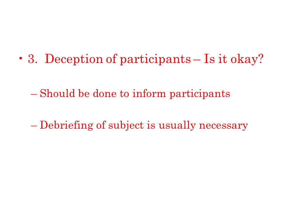 3. Deception of participants – Is it okay.