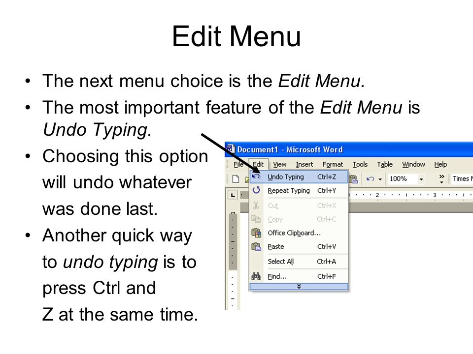 Edit Menu The next menu choice is the Edit Menu.