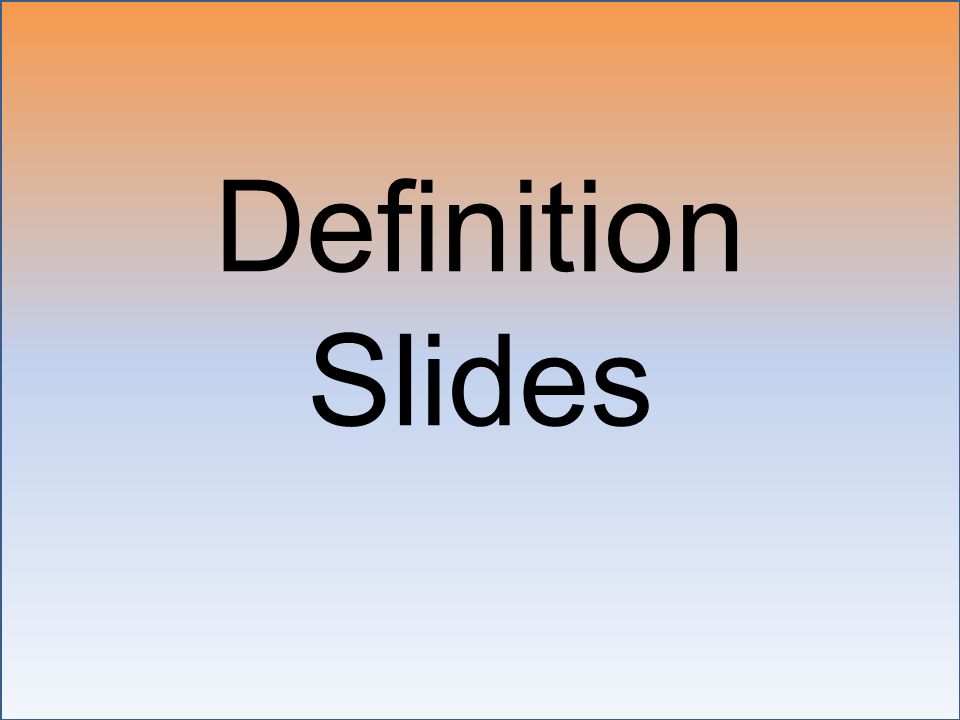 Definition Slides