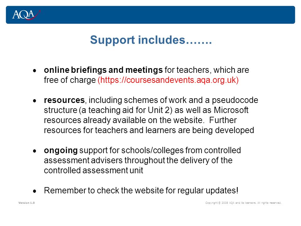 Support includes……. Version 1.0 Copyright © 2008 AQA and its licensors.