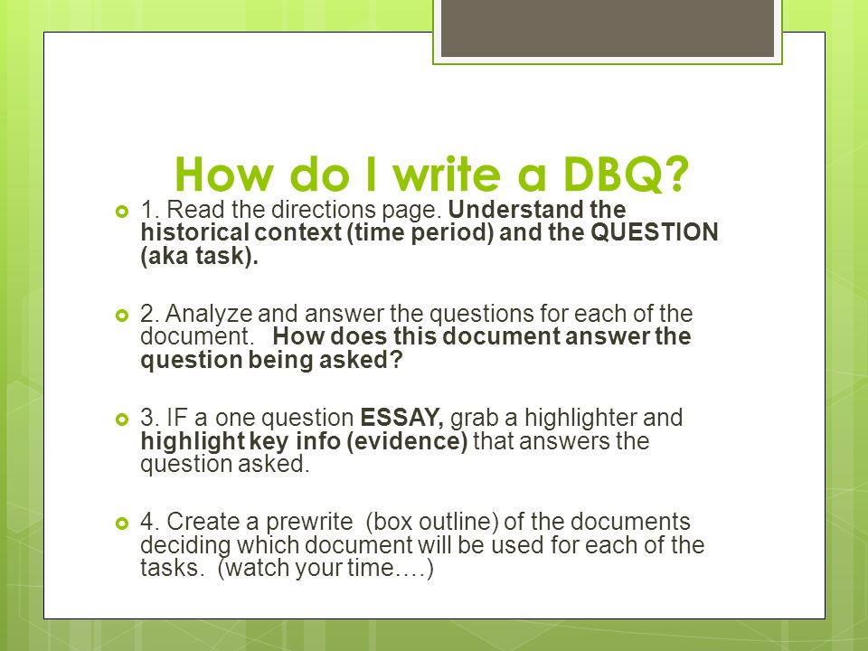 How do I write a DBQ.  1. Read the directions page.