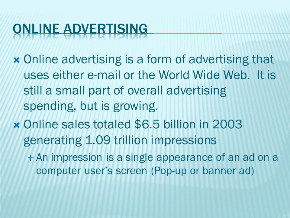  Online advertising is a form of advertising that uses either  or the World Wide Web.