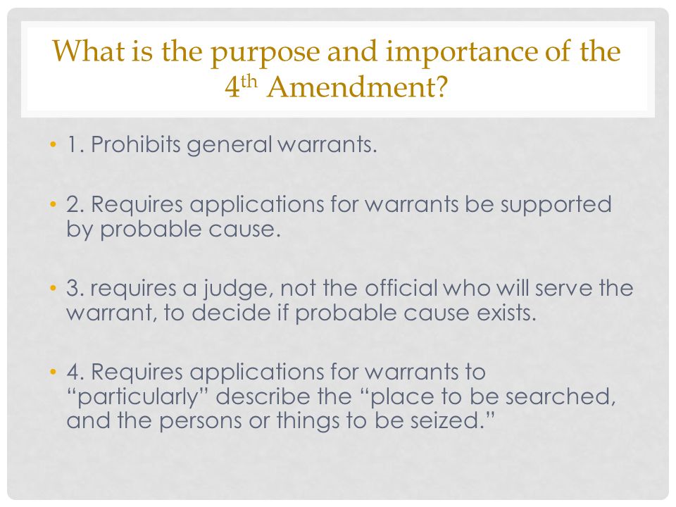 What is the purpose and importance of the 4 th Amendment.