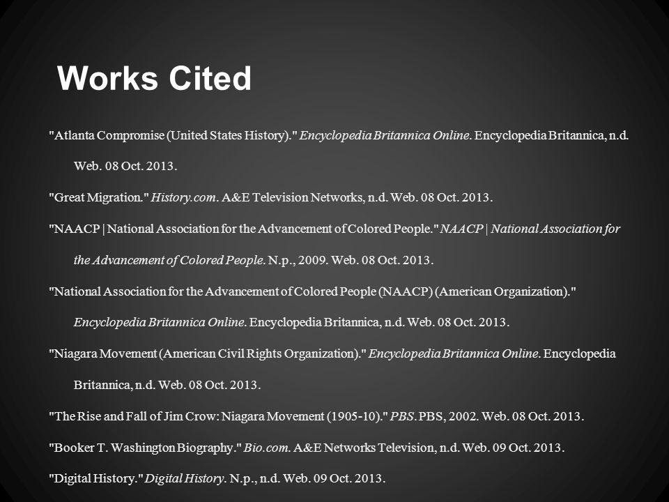 Works Cited Atlanta Compromise (United States History). Encyclopedia Britannica Online.
