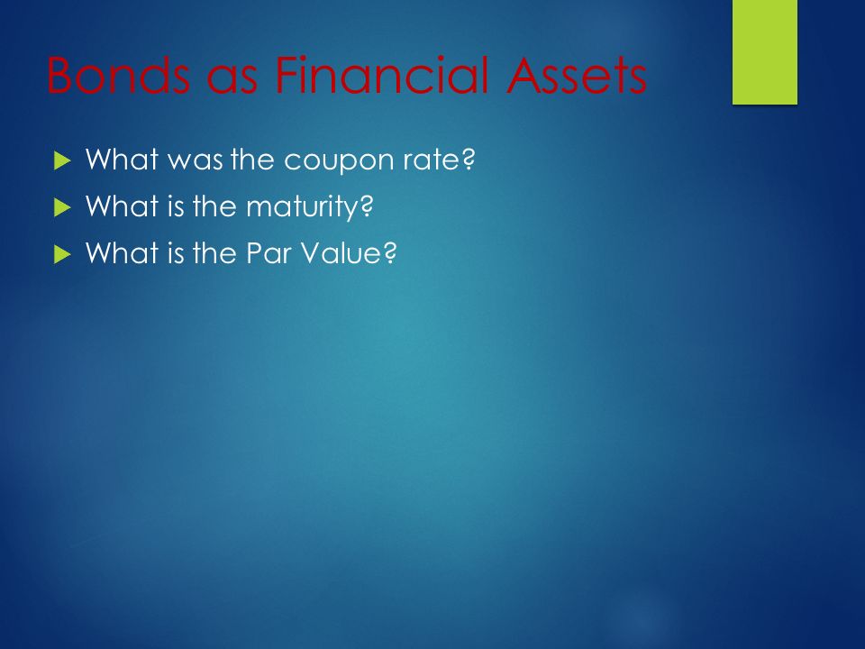 Bonds as Financial Assets  What was the coupon rate.