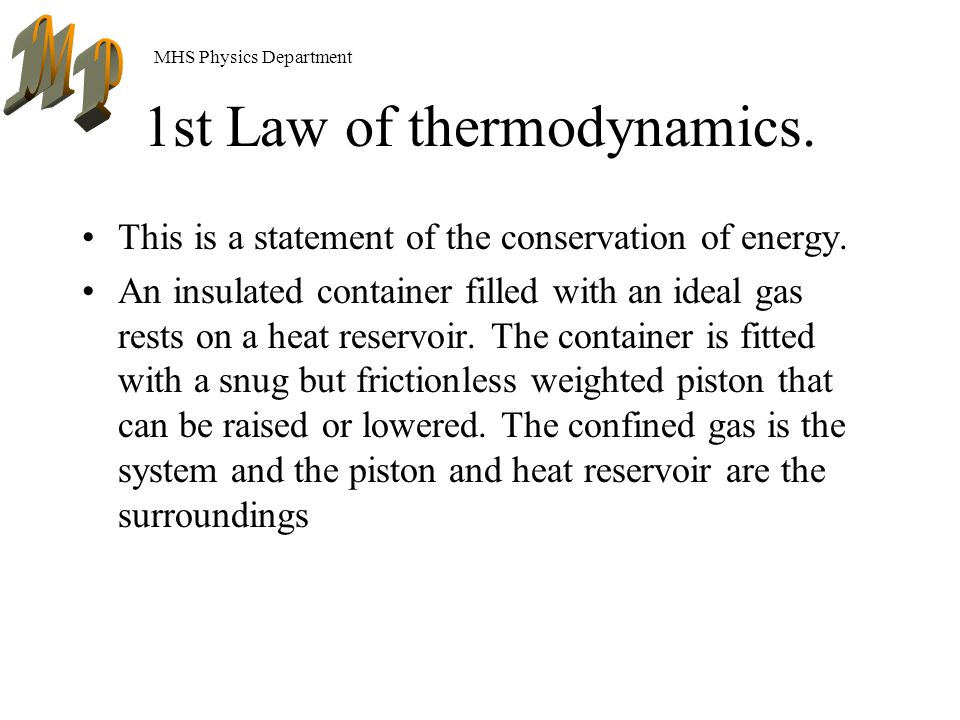 MHS Physics Department 1st Law of thermodynamics.
