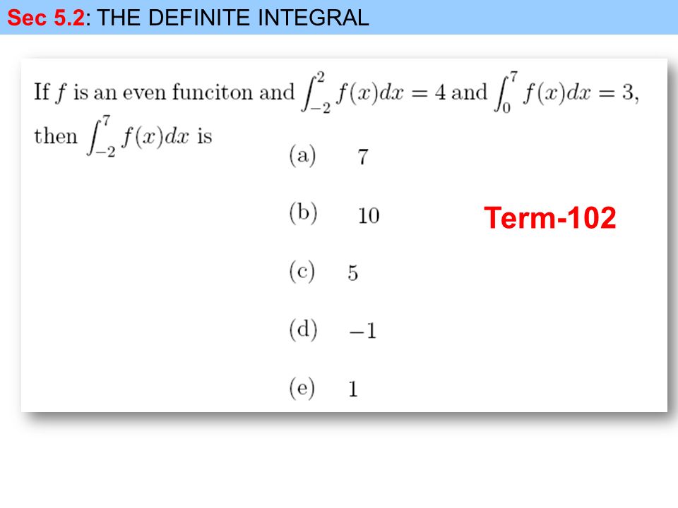 Sec 5.2: THE DEFINITE INTEGRAL Term-102