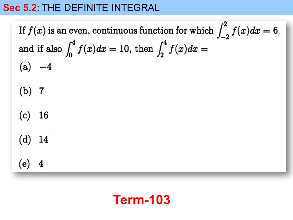 Sec 5.2: THE DEFINITE INTEGRAL Term-103