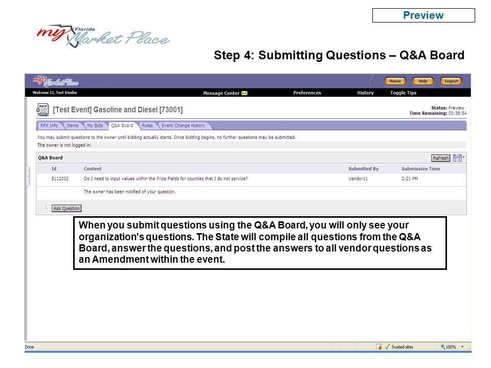 Step 4: Submitting Questions – Q&A Board Preview When you submit questions using the Q&A Board, you will only see your organization s questions.