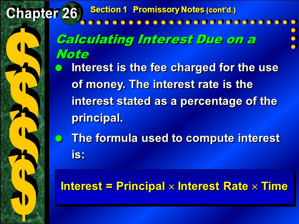  Interest is the fee charged for the use of money.