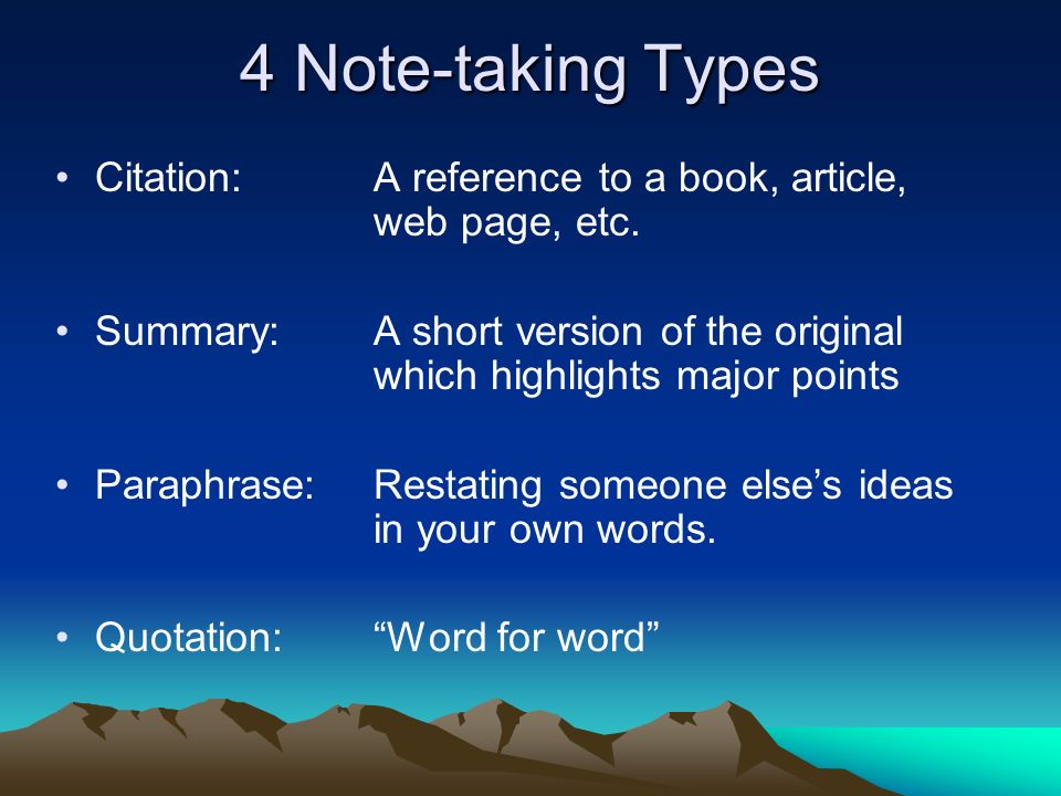 4 Note-taking Types Citation:A reference to a book, article, web page, etc.